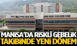 Manisa'da riskli gebelik takibinde yeni dönem