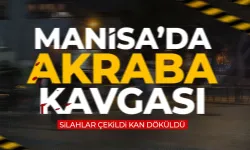Manisa'da akrabalar çatıştı! Ölü ve yaralılar var...