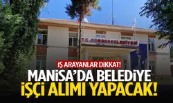 Manisa’da belediye işçi alımı için düğmeye bastı!