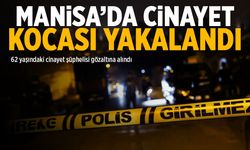 Manisa'da cinayet: Kocası yakalandı