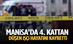 Manisa’da dördüncü kattan düşen işçi hayatını kaybetti!