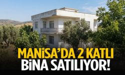 Manisa’da iki katlı bina satılıyor! Fiyatı belli oldu