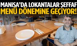 Manisa’da lokantalar şeffaf menü dönemine geçiyor!
