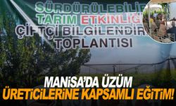 Manisa'da üzüm üreticilerine kapsamlı eğitim!