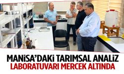 Manisa’daki tarımsal analiz laboratuvarı mercek altında!