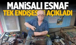 Manisalı esnaf tek endişesini açıkladı