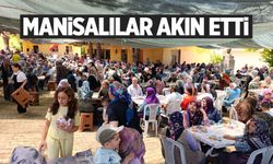 Manisalılar akın etti! Binlerce kişi bir araya geldi