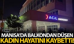 Şehzadeler'de feci olay! Balkondan düşen kadın hayatını kaybetti