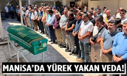 Manisa'da yürek yakan veda! 2 kişi gözyaşlarıyla defnedildi