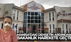 Manisa’daki dehşetin ardından bakanlık harekete geçti!
