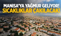 Manisa’ya yağmur geliyor! Sıcaklık 12 derece birden düşecek…