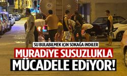 Muradiye 24 saatten fazladır susuz! Vatandaş tepkili…