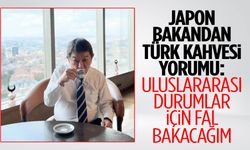 Japon bakandan Türk kahvesi yorumu: Uluslararası durumlar için fal bakacağım