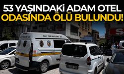 53 yaşındaki adam otel odasında ölü bulundu