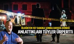 Öldükten 107 dakika sonra hayata döndü! Anlattıkları ürpertti