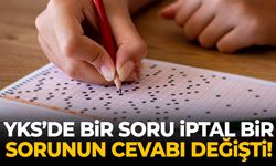YKS’de bir soru iptal, bir sorunun cevabı değişti!