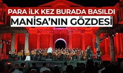 Para ilk kez burada basıldı... Manisa'da tarihi gece!