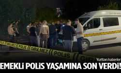 Emekli polis yaşamına son verdi!
