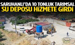 Saruhanlı’da 10 tonluk tarımsal su deposu hizmete girdi