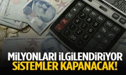Milyonları ilgilendiriyor: Sistemler kapanacak! 3 gün…