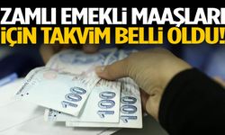 Zamlı emekli maaşları için takvim belli oldu!