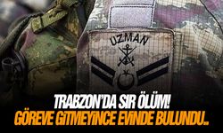 Trabzon'da sır ölüm! Göreve gitmeyince evinde bulundu...