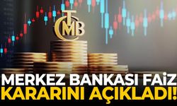 Merkez Bankası faiz kararını açıkladı! TCMB frene basmadı