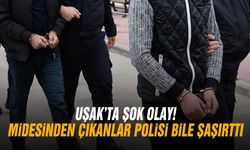 Uşak'ta şok olay! Midesinden çıkanlar polisi bile şaşırttı
