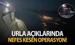 Urla açıklarında nefes kesen operasyon!