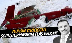 Yazıcıoğlu soruşturmasında flaş gelişme!
