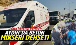 Aydın’da beton mikserinin çarptığı yaya öldü