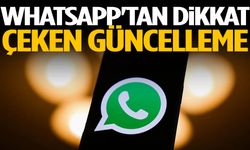 WhatsApp'tan dikkat çeken güncelleme