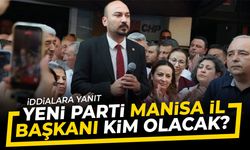 Yeni Parti Manisa İl Başkanı kim olacak?