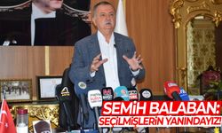 Semih Balaban: Seçilmişlerin yanındayız!