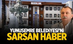 Yunusemre Belediyesi'ni sarsan haber