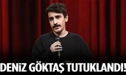 Komedyen Deniz Göktaş tutuklandı!