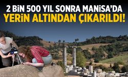 2 bin 500 yıl sonra Manisa'da yerin altından çıkarıldı!