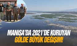 Manisa’da 2021'de kuruyan gölde büyük değişim!