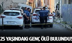 25 yaşındaki genç ölü bulundu!