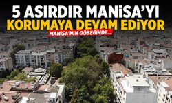 5 asırdır Manisa'yı koruyor