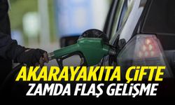 Akaryakıta çifte zamda flaş gelişme!
