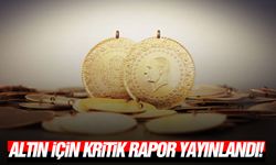 Altın için kritik rapor yayınlandı!