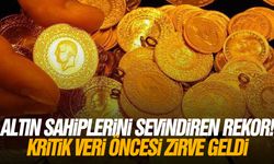 Altın sahiplerini sevindiren rekor! Kritik veri öncesi zirve geldi