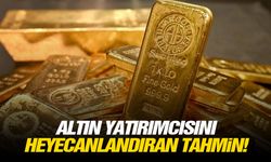 Altın yatırımcısını heyecanlandıran tahmin!