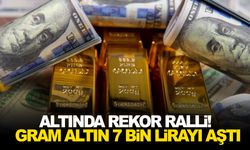 Altında rekor ralli! Gram altın 7 bin lirayı aştı