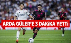 Arda Güler'e 3 dakika yetti