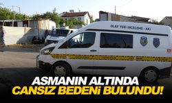 Asmanın altında cansız bedeni bulundu!