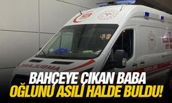 Bahçeye çıkan baba, oğlunu asılı halde buldu!