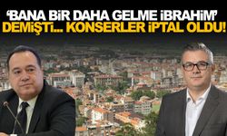 Bana bir daha gelme İbrahim demişti! Konserler iptal oldu