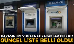 Parasını mevduata koyacaklar dikkat! Güncel liste belli oldu!